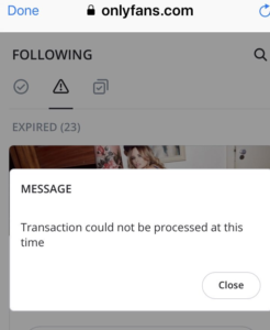 What Does “OnlyFans Transaction Could Not Be Processed at This Time