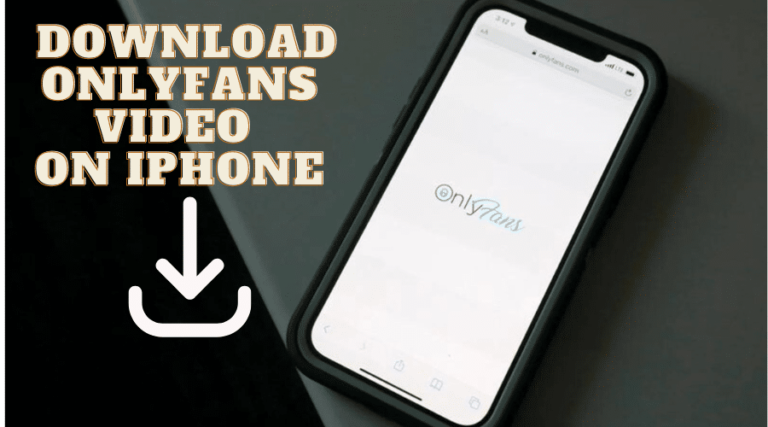 How to Download OnlyFans Video on Your Iphone? fanscribers