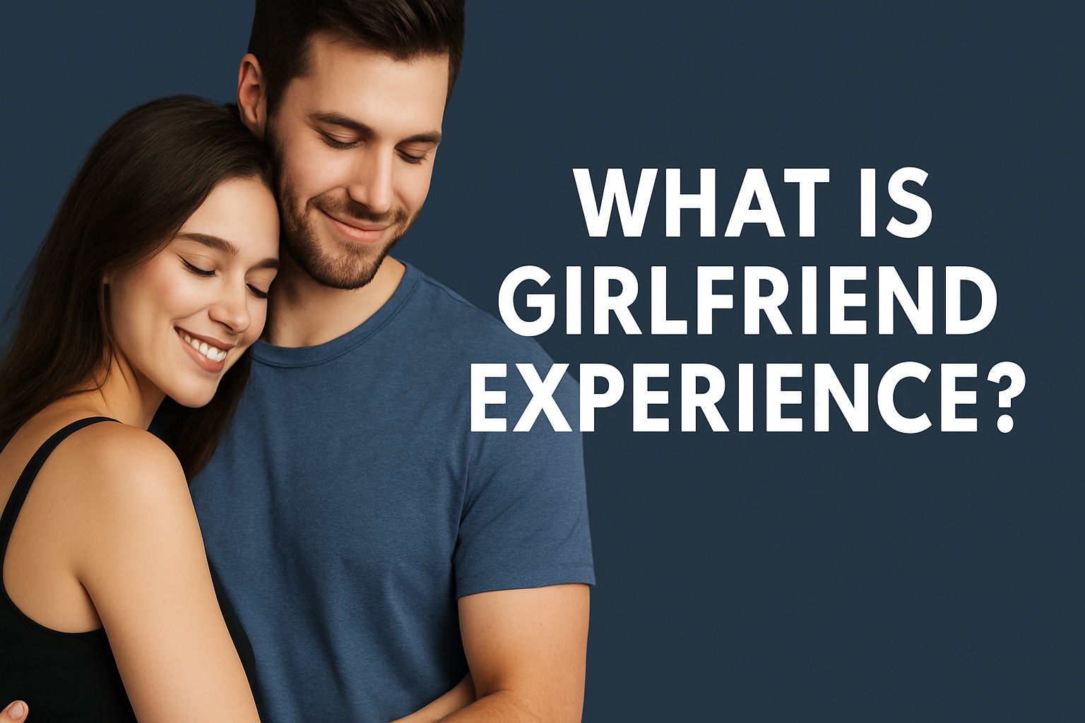What is Girlfriend Experience on OnlyFans? (Full Guide)